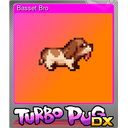 Basset Bro (Foil)