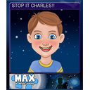 STOP IT CHARLES!!