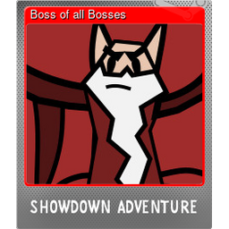 Boss of all Bosses (Foil)