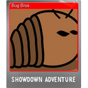 Bug Bros (Foil)