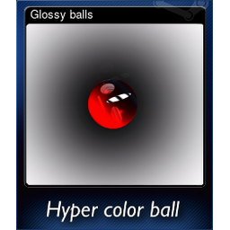 Glossy balls