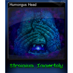 Humongus Head