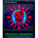 Skuwirl Bossy