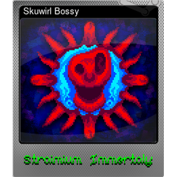 Skuwirl Bossy (Foil)