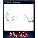 Ballistick Concept