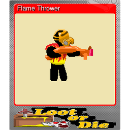 Flame Thrower (Foil)