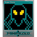 Super Drone (Foil)