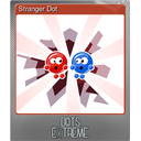 Stranger Dot (Foil)