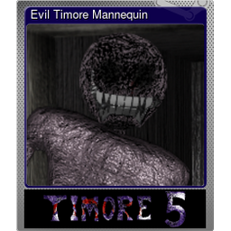 Evil Timore Mannequin (Foil)