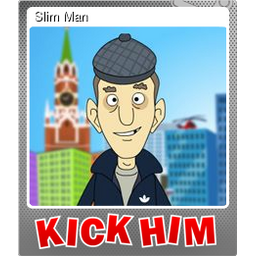 Slim Man (Foil)