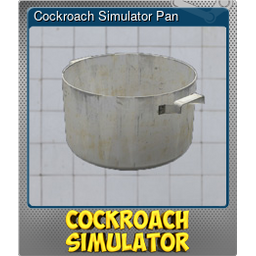 Cockroach Simulator Pan (Foil)