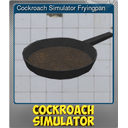 Cockroach Simulator Fryingpan (Foil)