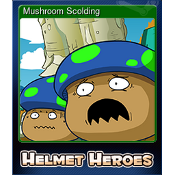 Mushroom Scolding