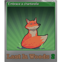 Embrace a chanterelle (Foil)