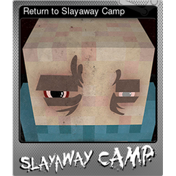 Return to Slayaway Camp (Foil)