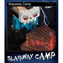 Slayaway Camp