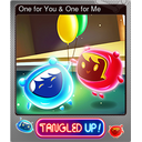 One for You & One for Me (Foil)