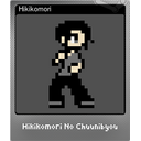 Hikikomori (Foil Trading Card)