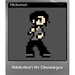 Hikikomori (Foil Trading Card)