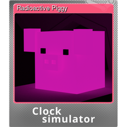 Radioactive Piggy (Foil Trading Card)