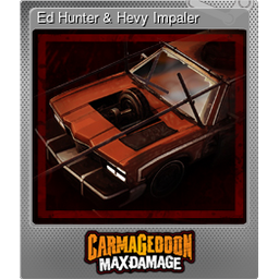 Ed Hunter & Hevy Impaler (Foil)