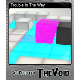 Trouble in The Way (Foil)