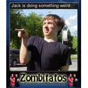 Jack is doing something weird