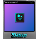 Whats cookin? (Foil)