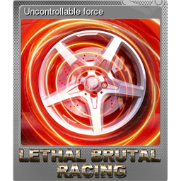 Uncontrollable force (Foil)