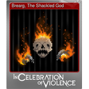 Brearg, The Shackled God (Foil)