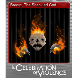 Brearg, The Shackled God (Foil)