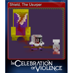 Shield, The Usurper