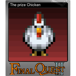 The prize Chicken (Foil)