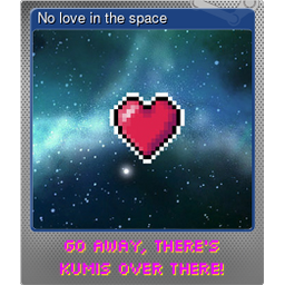 No love in the space (Foil)