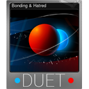 Bonding & Hatred (Foil)