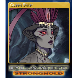 Queen Shiler (Trading Card)