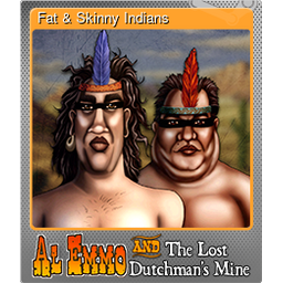 Fat & Skinny Indians (Foil)