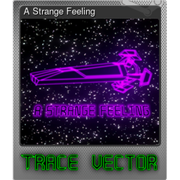 A Strange Feeling (Foil)