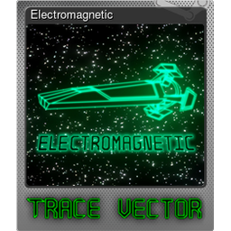 Electromagnetic (Foil)