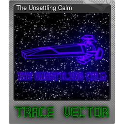 The Unsettling Calm (Foil)