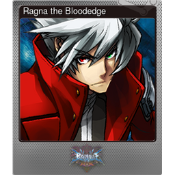 Ragna the Bloodedge (Foil Trading Card)