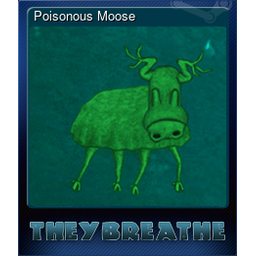 Poisonous Moose