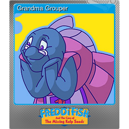 Grandma Grouper (Foil)