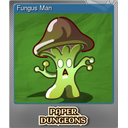 Fungus Man (Foil)