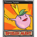 Princess Tomato (Foil)