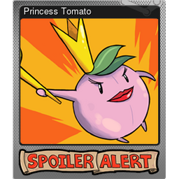 Princess Tomato (Foil)