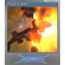 Hugo is dead (Foil)