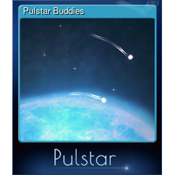 Pulstar Buddies