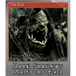 The Evil (Foil)