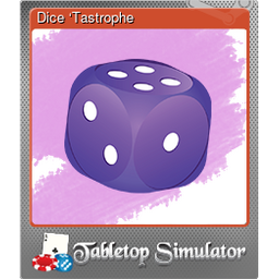 Dice ‘Tastrophe (Foil)